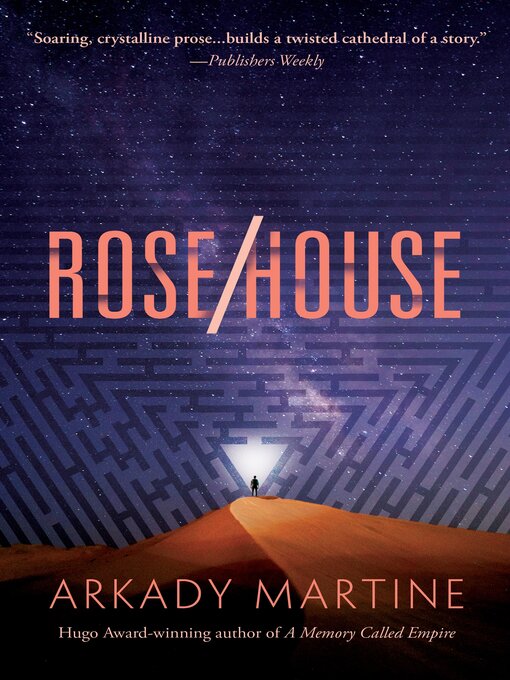 Title details for Rose/House by Arkady Martine - Available